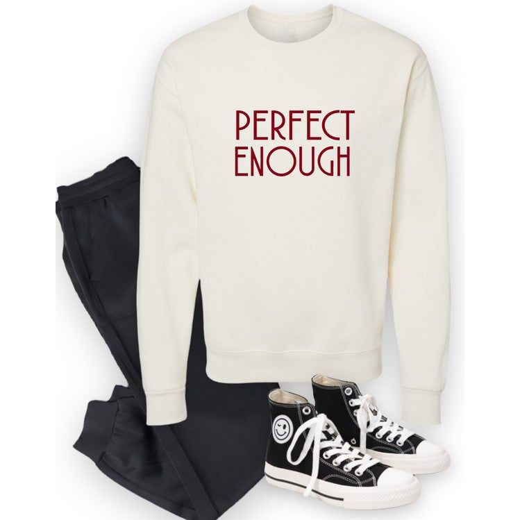 Perfect Enough Sweatshirt
